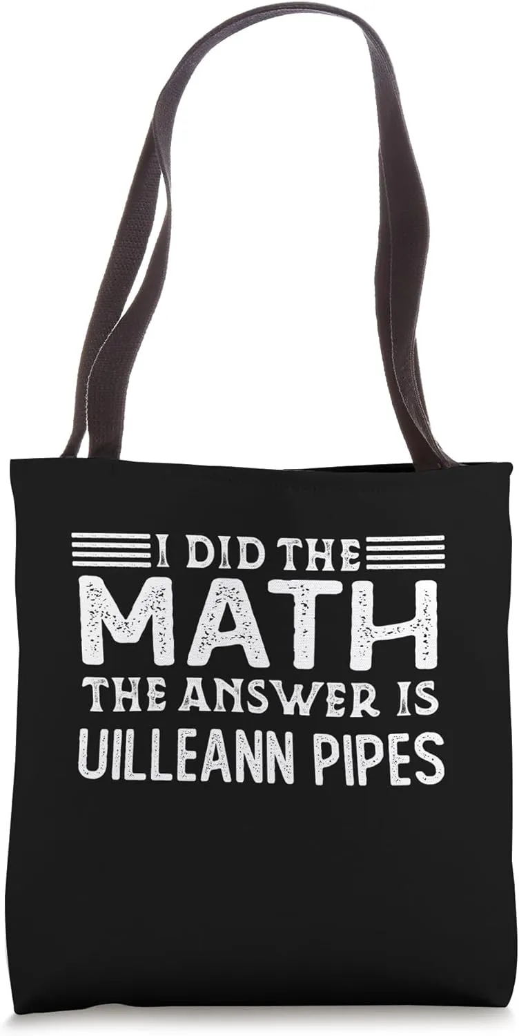 The Answer Is Uilleann Pipes Funny Math Teacher Student Tote Bag