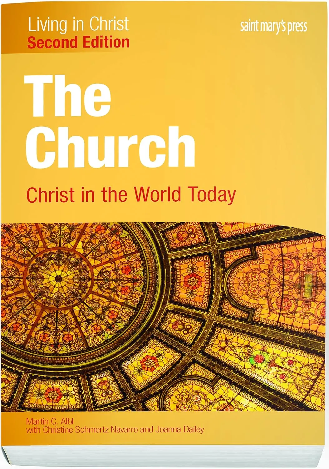 The Church: Christ in the World Today (Second Edition) Student Text (Living in Christ) Paperback – Student Edition, January 6, 2017