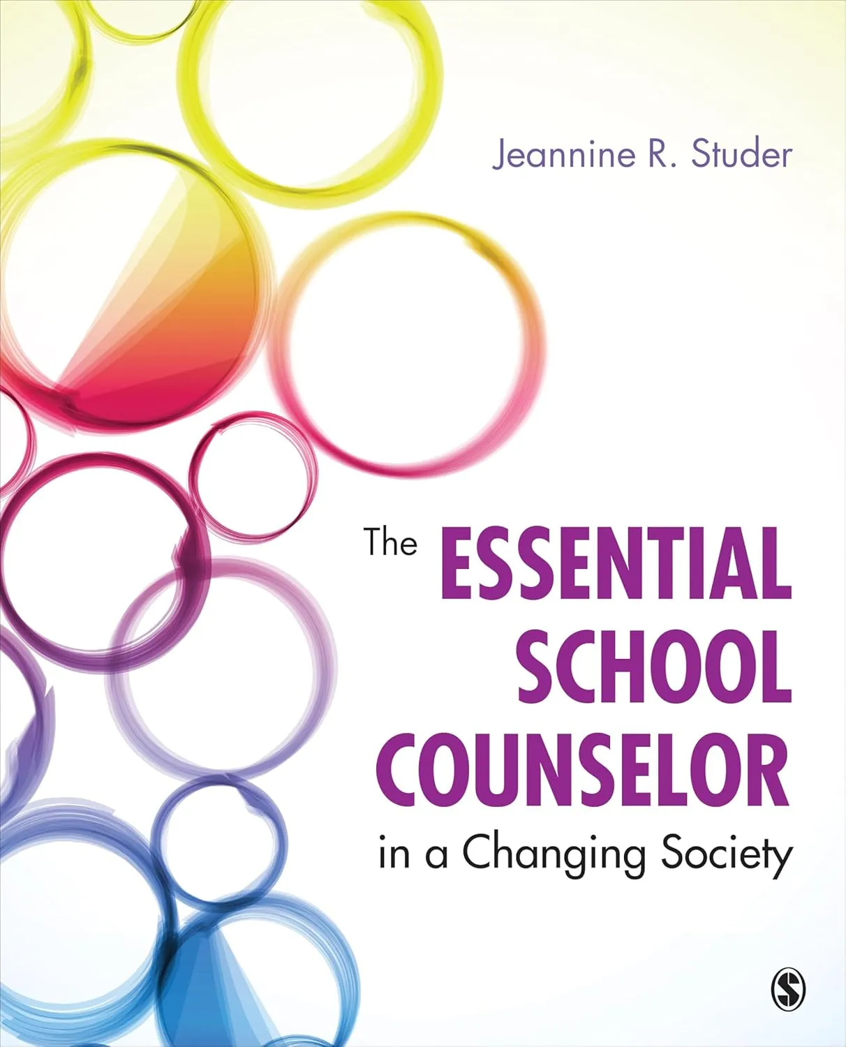 The Essential School Counselor in a Changing Society First Edition