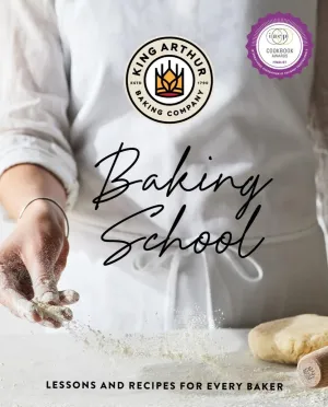 The King Arthur Baking School: Lessons and Recipes for Every Baker Hardcover – October 11, 2022