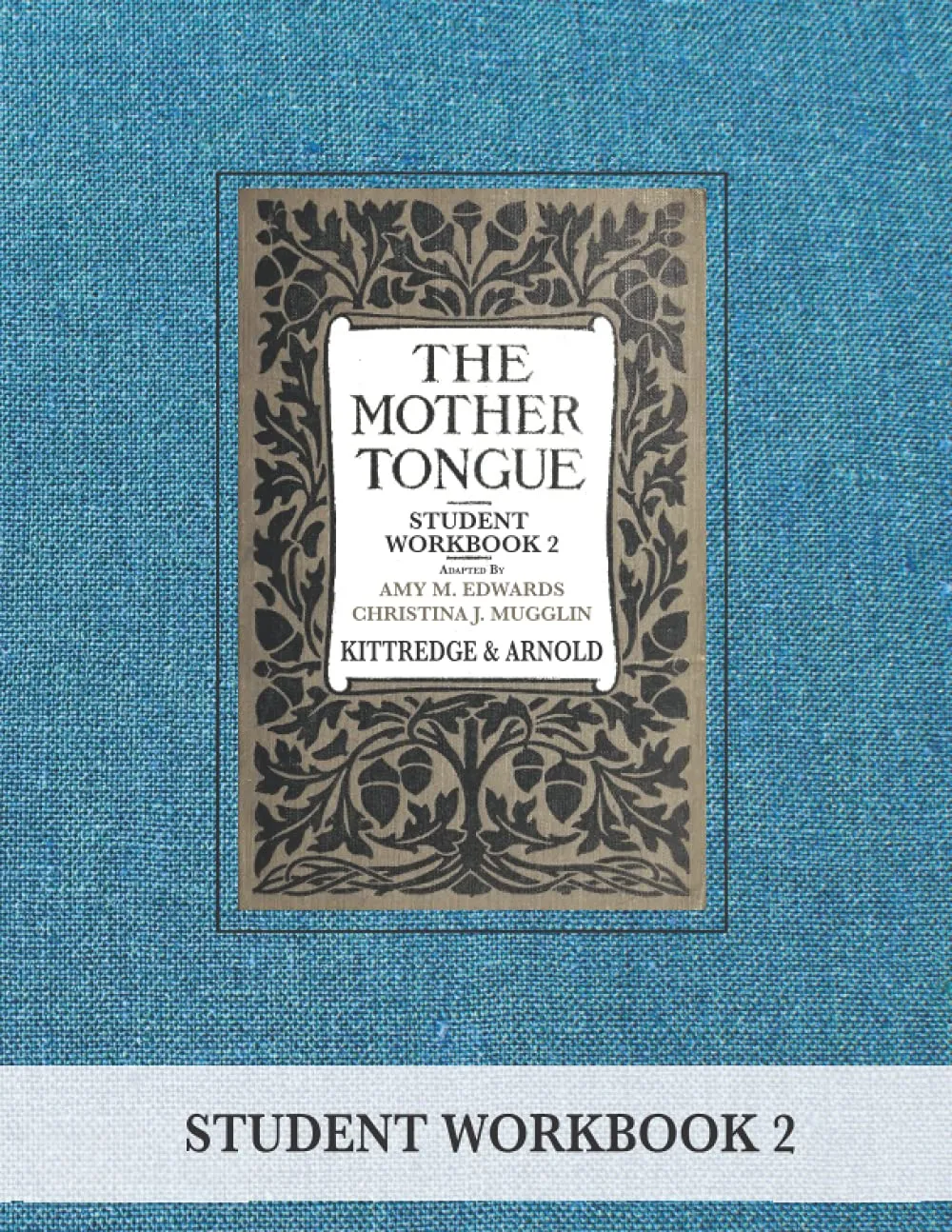The Mother Tongue Student Workbook 2 Paperback – March 19, 2015