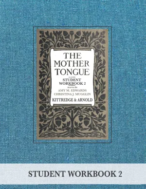 The Mother Tongue Student Workbook 2 Paperback – March 19, 2015