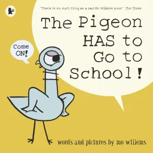 The Pigeon Has To Go To School! Paperback – August 1, 2019