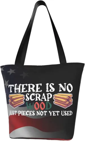 There Is No Scrap Wood Woodworking Carpenter Woodworker Fashion Shoulder Bag Large Capacity For Man Or Woman