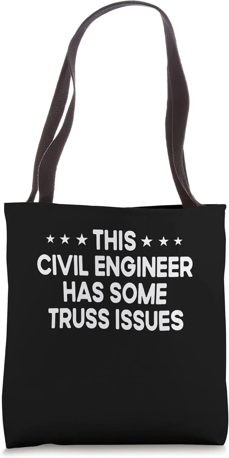 This Man Have Some Truss Issues Funny Civil Engineer Tote Bag