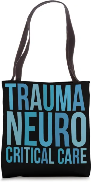 Trauma Neuro Critical Care Trauma Nurse Best Trauma Nurses Tote Bag