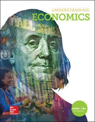 Understanding Economics, Student Edition (ECONOMICS PRINCIPLES & PRACTIC) 1st Edition
