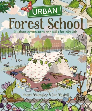 Urban Forest School Paperback – July 7, 2020
