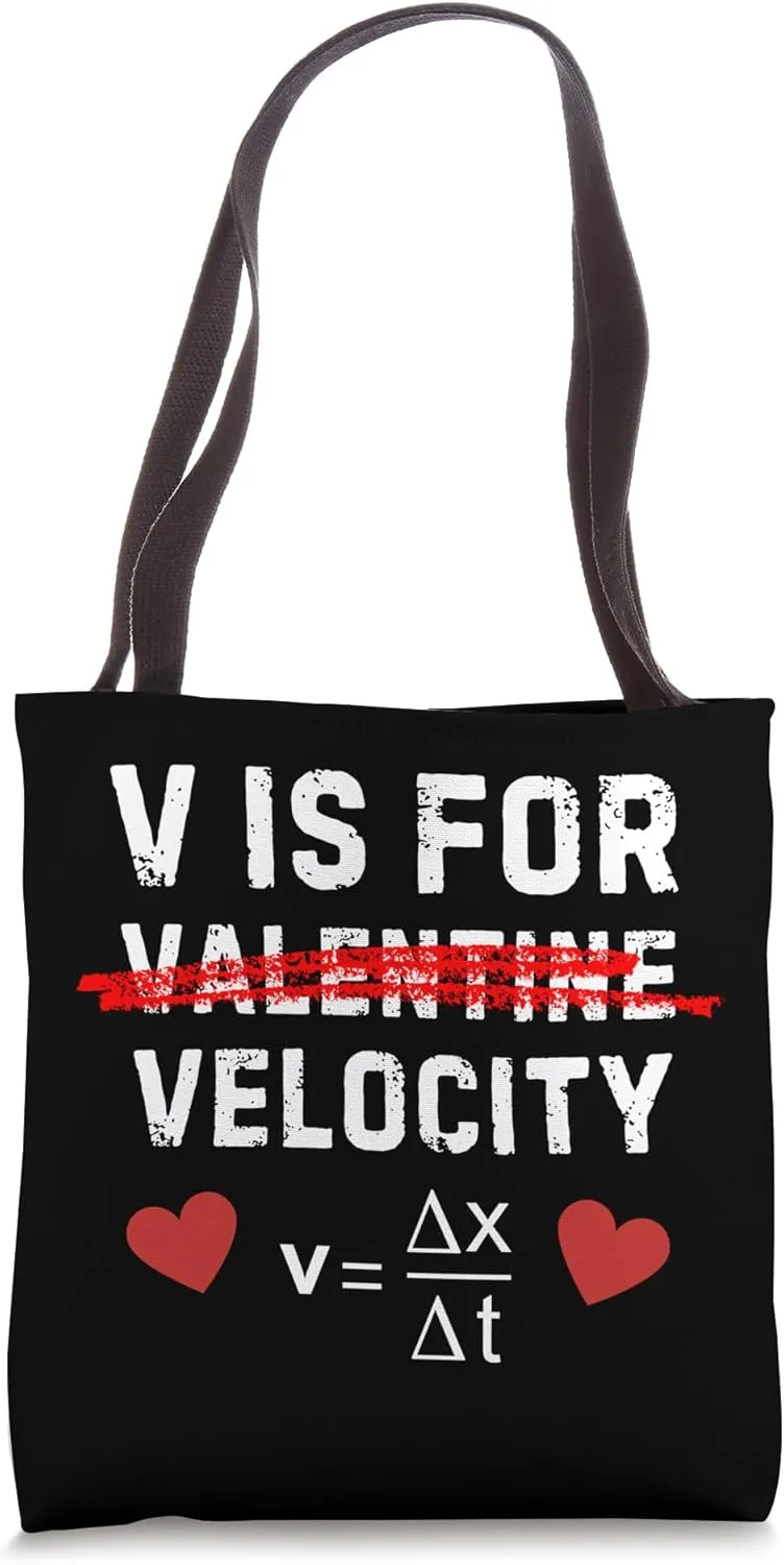 V Is For Velocity Funny Math Physics Science Valentine Tote Bag