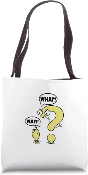 Wait What Grammar cartoon funny Punctuation Wait! What? Tote Bag