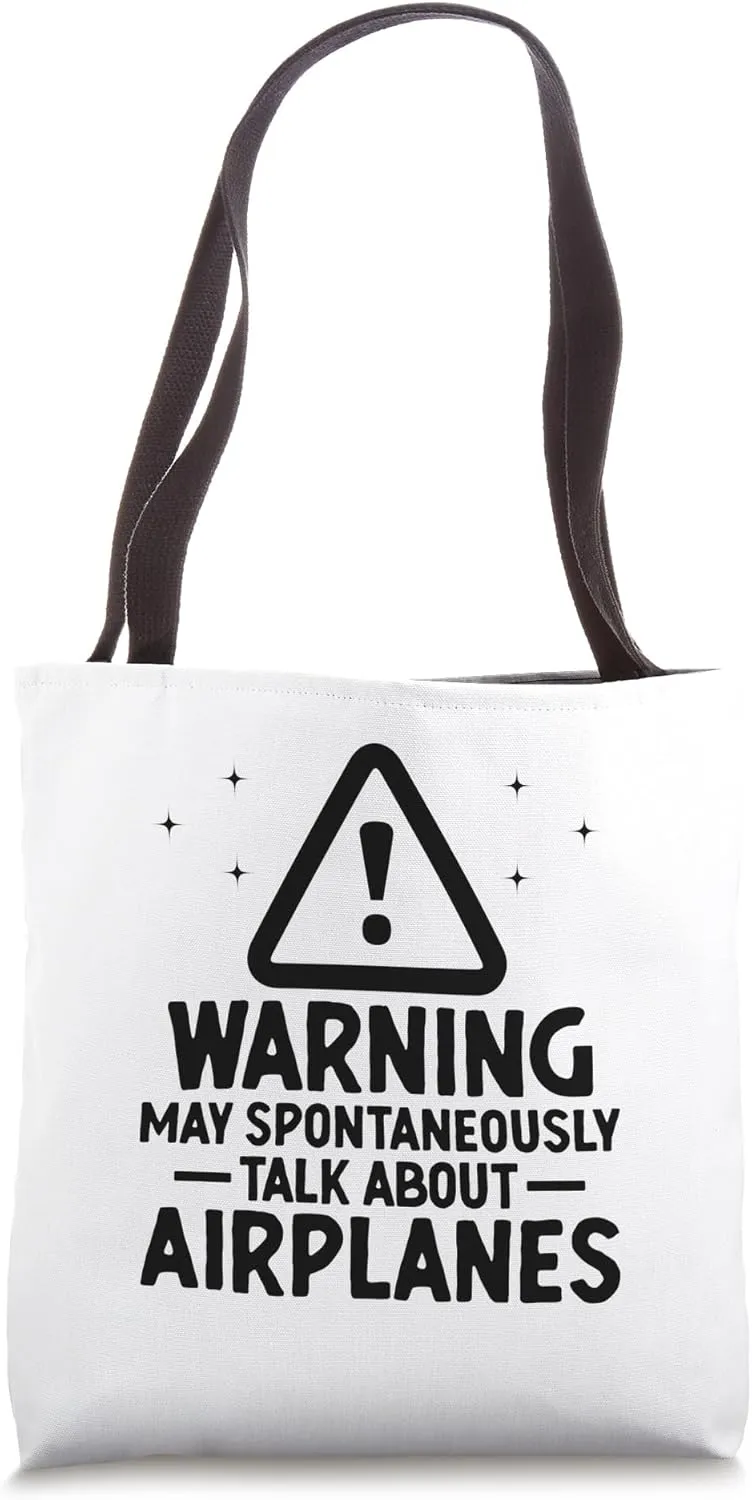 Warning May Spontaneously Talk About Airplanes Airplane Fly Tote Bag