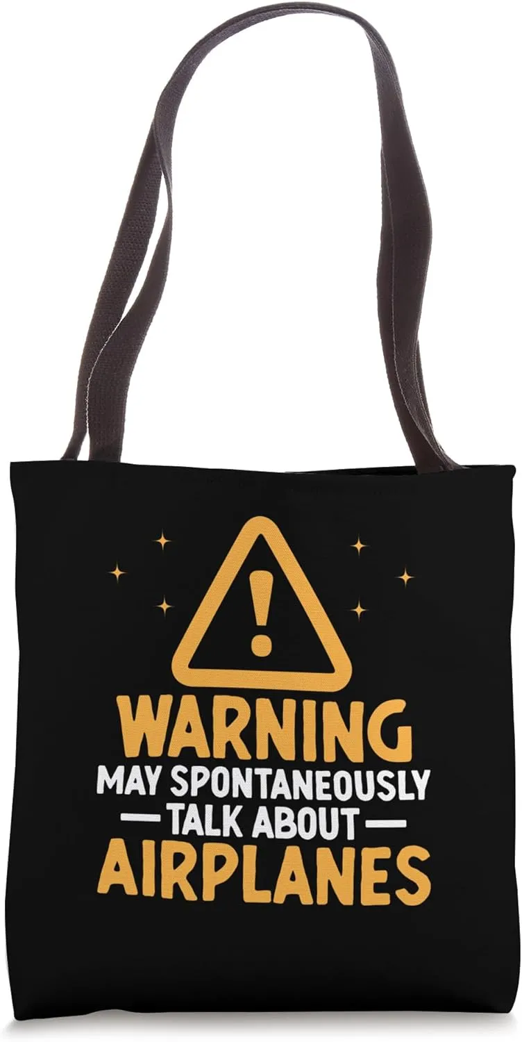 Warning May Spontaneously Talk About Airplanes Airplane Fly Tote Bag