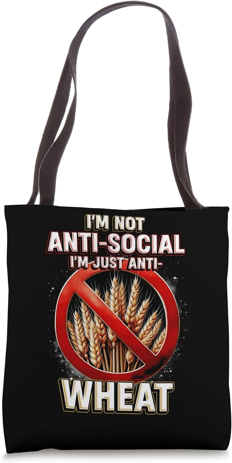 Wheat Allergy I'm Just Anti Wheat Tote Bag