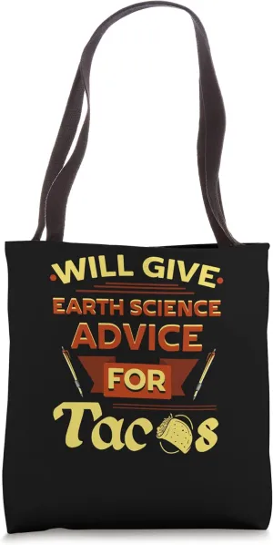 Will Give Earth Science Advice For Tacos Funny Geoscience Tote Bag