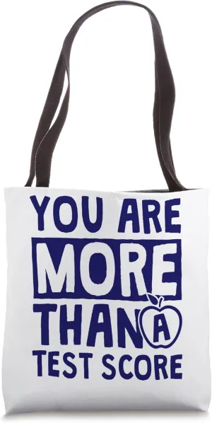You Are More Than A Test Score, Test Day School Examination Tote Bag