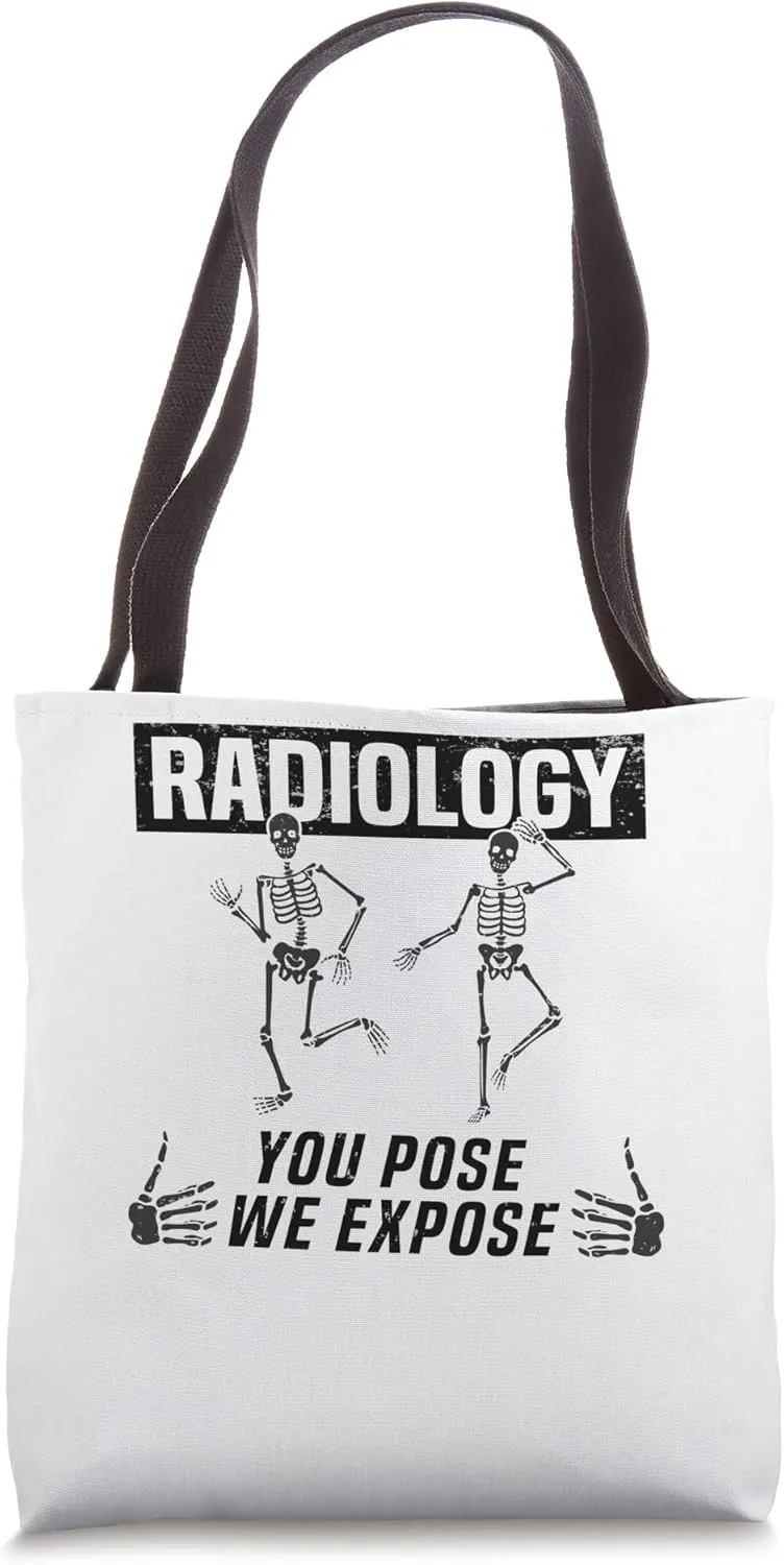 You Pose We Expose - Funny X-Ray Tech & Pharmacy Technician Tote Bag