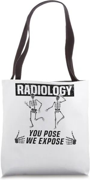 You Pose We Expose - Funny X-Ray Tech & Pharmacy Technician Tote Bag